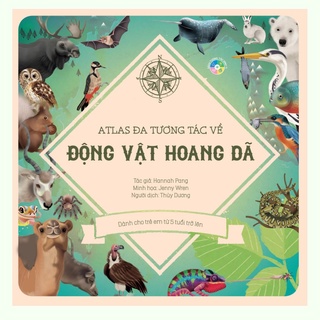 Sách - Atlas Đa Tương Tác Về Động Vật Hoang Dã - Wilderness: An interactive atlas of animals