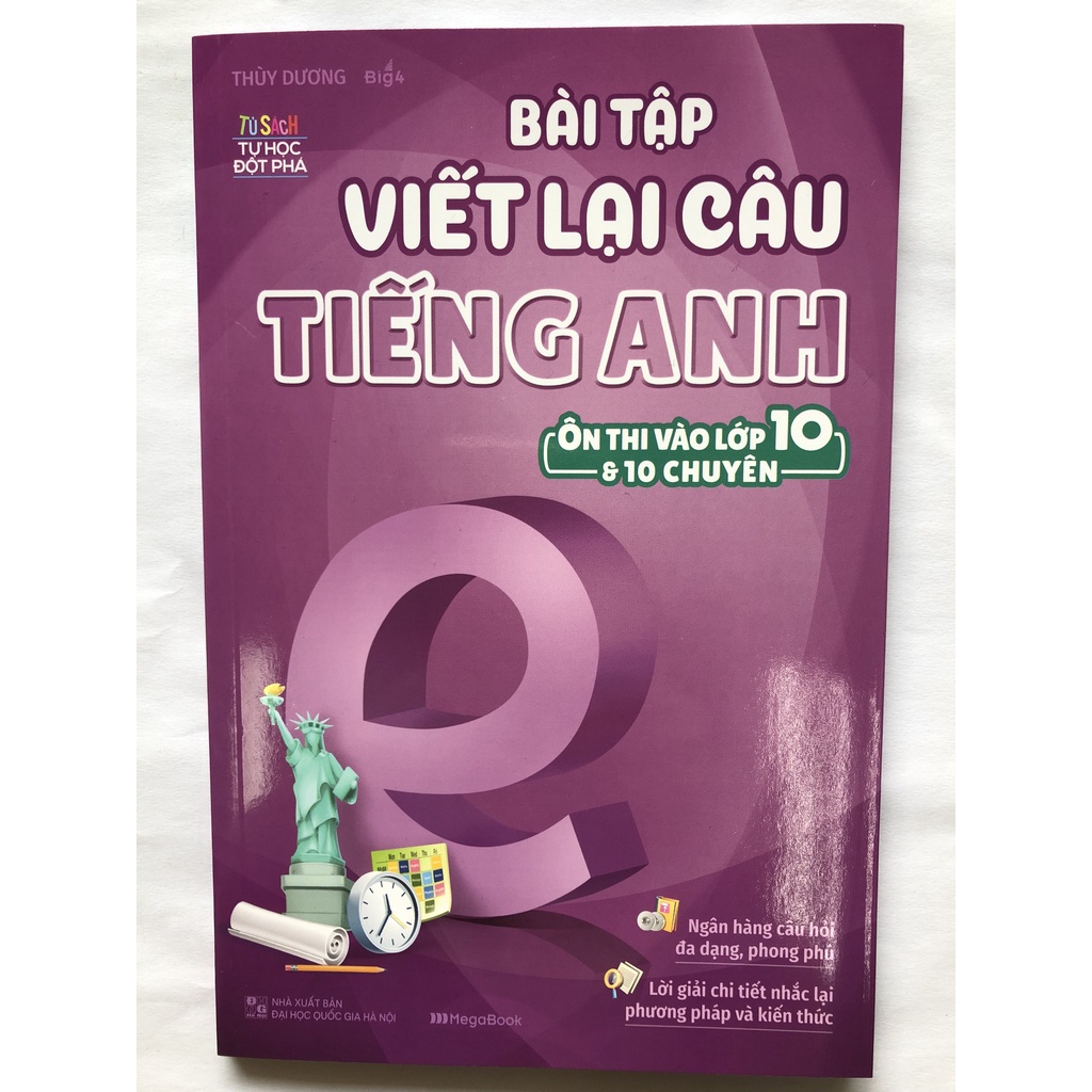 Sách - Bài tập viết lại câu Tiếng Anh ôn thi vào lớp 10 và 10 chuyên