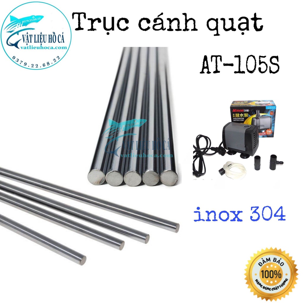 Trục máy bơm AT105s inox 304 siêu bền