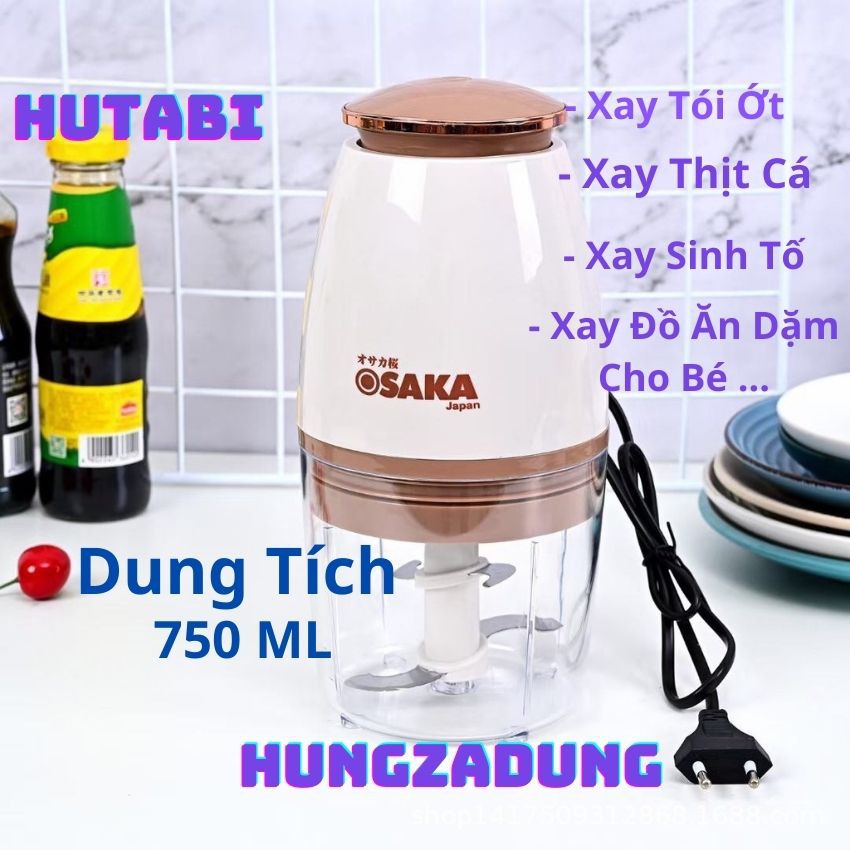 [ Máy Xay ] Máy Xay Thịt -Tói Ớt, Thực Phẩm Đồ Ăn Dặm, Chể Biến Thực Phẩm Đa Năng OSAKA-JAPAN 750ml HUNGZADUNG_HUTABI