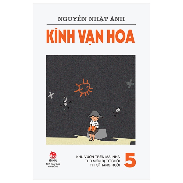 Sách Kính Vạn Hoa - Tập 5: Khu Vườn Trên Mái Nhà - Thủ Môn Bị Từ Chối - Thi Sĩ Hạng Ruồi