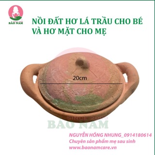 NỒI ĐẤT HƠ LÁ TRẦU CHO BÉ VÀ HƠ MẶT CHO MẸ
