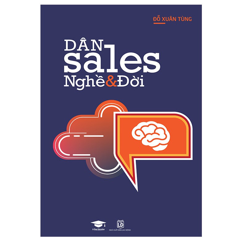 Sách: Dân Sale Trên Đường Chinh Chiến và Nghề Và Đời - Kĩ Năng Chốt Sale