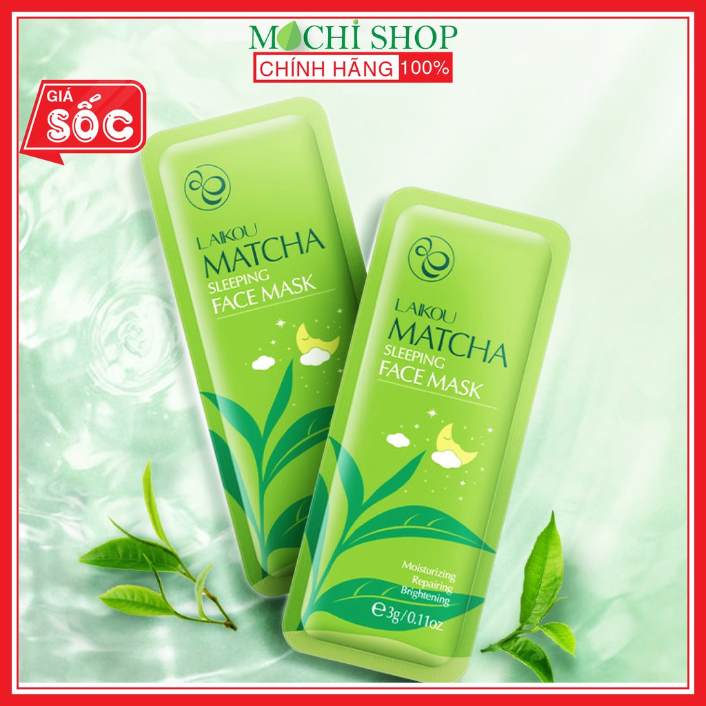 Mặt Nạ Ngủ LAIKOU Matcha Trà Xanh Chính Hãng Thải Độc, Trắng Da, Ngừa Mụn - MOCHI SHOP