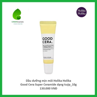 Dưỡng Môi Holika Holika Good Cera Super Ceramide dạng tuýp dưỡng ẩm môi, hết nẻ, hết thâm môi