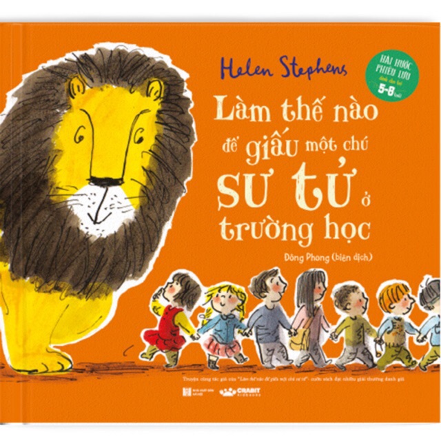 Sách - Làm thế nào để giấu một chú sư tử ở trường học - Dành cho bé 5 - 8 tuổi - Crabit Kidbooks