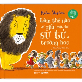 Làm Thế Nào Để Giấu Một Chú Sư Tử Ở Trường Học