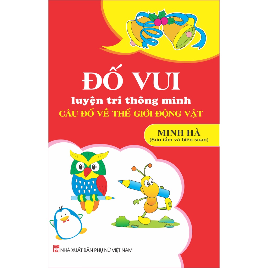 Sách - Đố vui luyện trí thông minh câu đố về thế giới động vật ( Minh Hà)