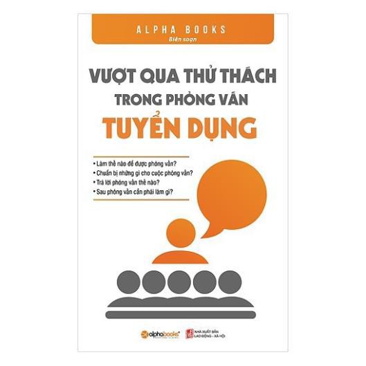 Sách Alphabooks - Vượt qua thử thách trong phỏng vấn tuyển dụng (Tái bản 2018)