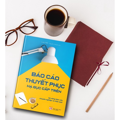 Sách - Báo Cáo Thuyết Phục Hạ Gục Cấp Trên
