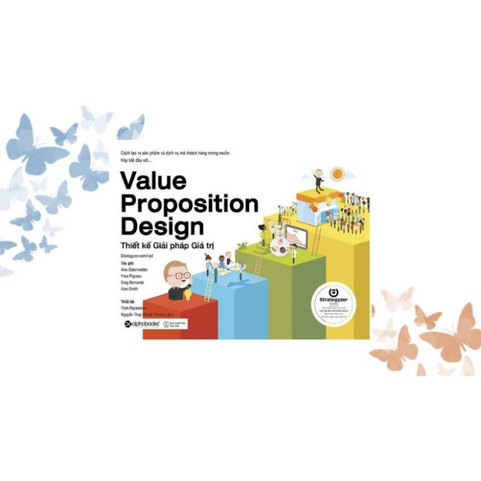 Sách - Thiết Kế Giải Pháp Giá Trị - Value Proposition Design - AlphaBooks