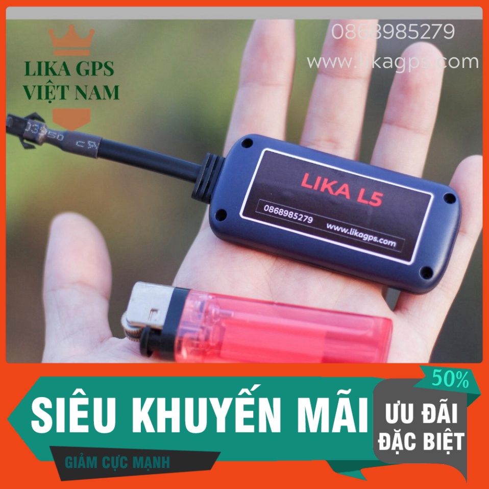 GIÁ SẬP SÀN Định vị xe máy,oto LIKA L5 - Độ chính xác cao - Bảo hành 1 năm - Hỗ trợ lắp đặt từ xa - Chuyên dùng giám sát