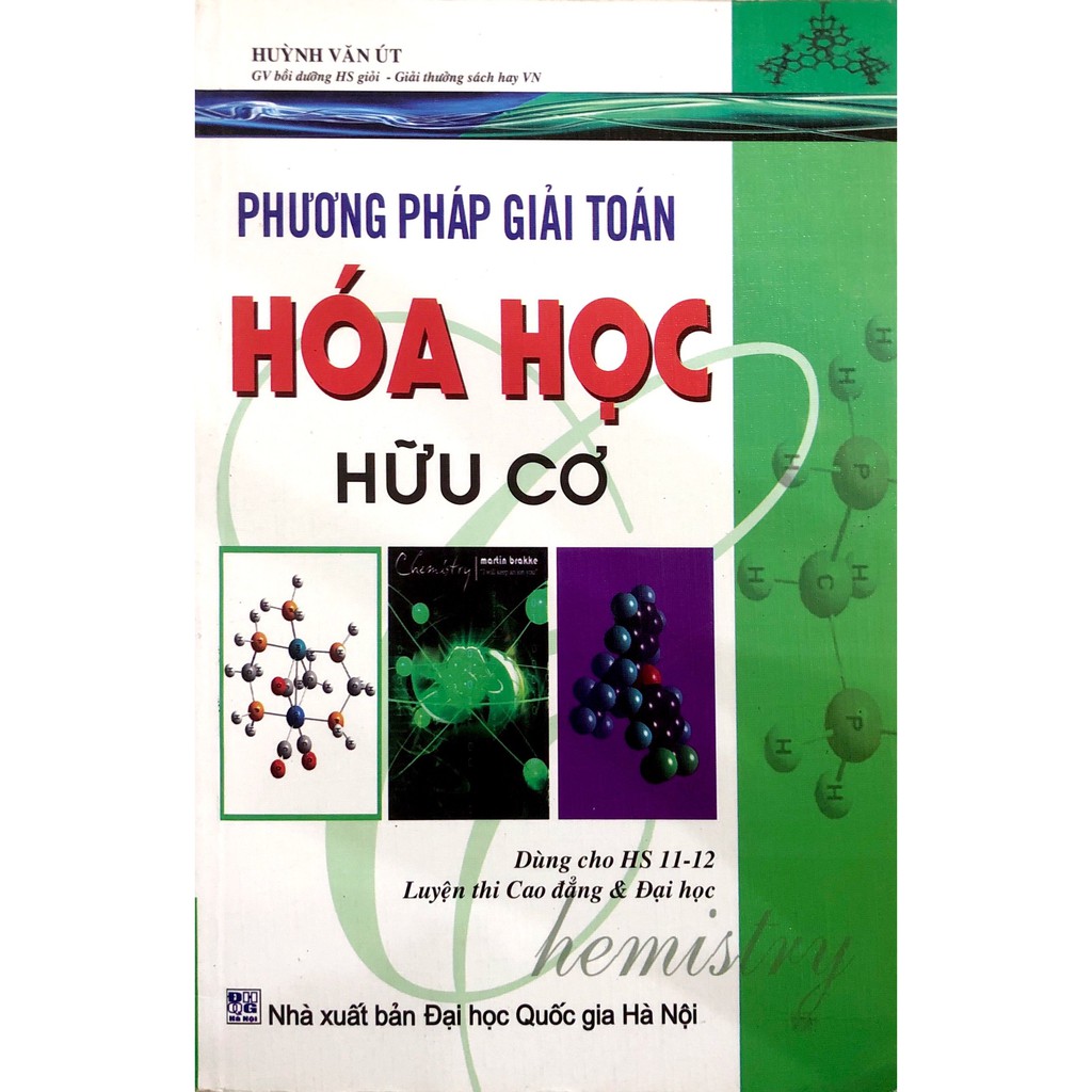 Sách - Phương Pháp Giải Toán Hóa Học Hữu Cơ (Dùng cho học sinh 10-11-12, Luyện thi Cao đẳng & Đại học)