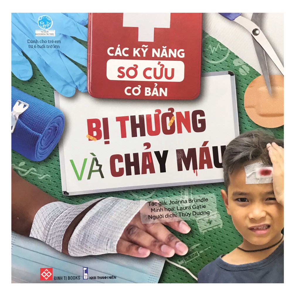 Sách - Các kĩ năng sơ cứu cơ bản : Bị thương và chảy máu