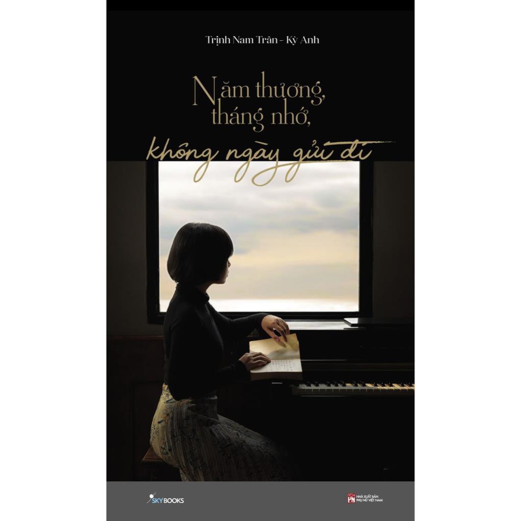 Sách - Năm thương tháng nhớ không ngày gửi đi [SkyBooks]