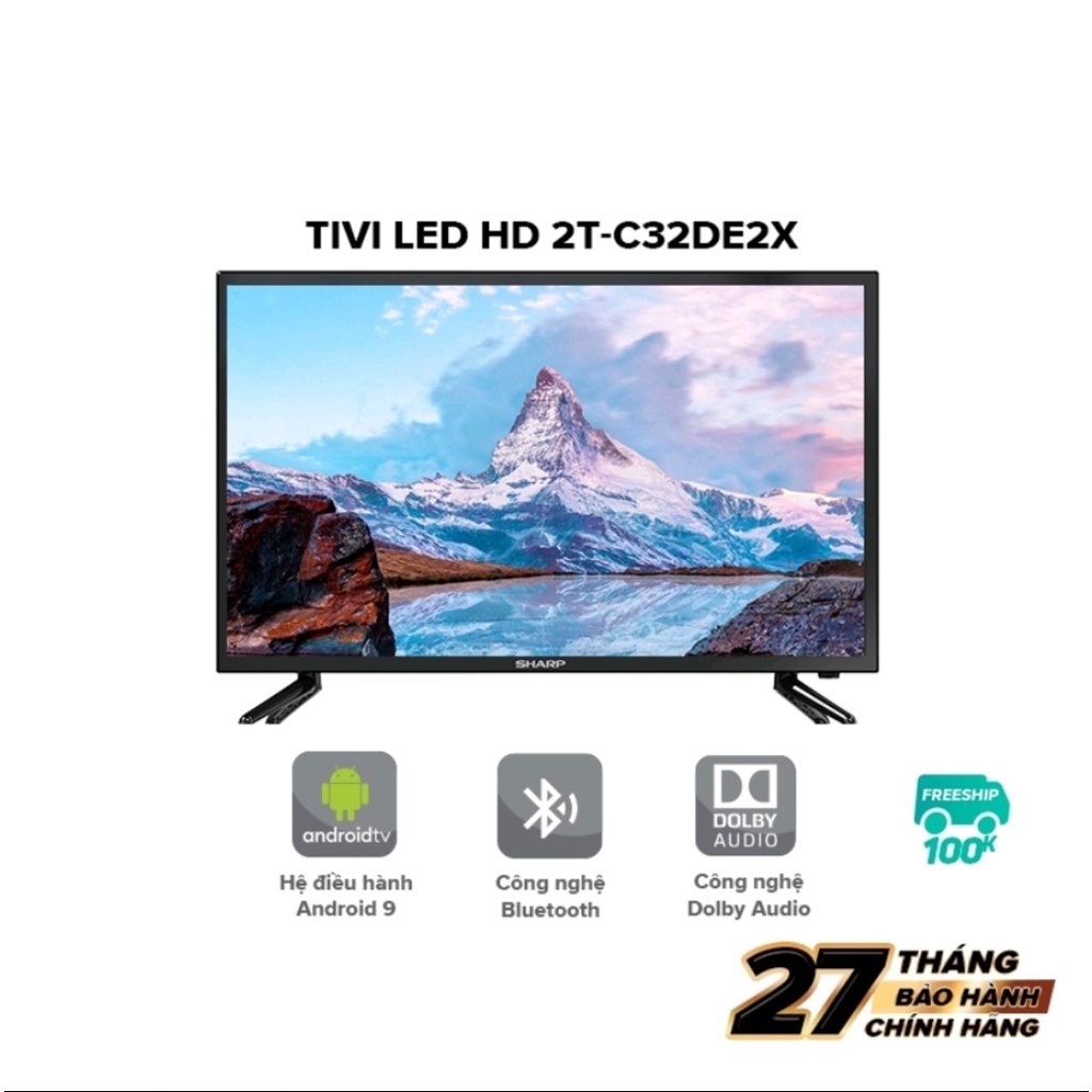 TV Sharp LED 32 inch 2T-C32DE2X - Điều khiển bằng giọng nói, Android 9.0 - BH 27 tháng