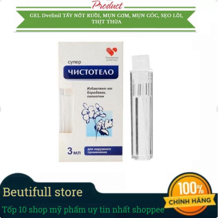 GEL Dvelinil TẨY NỐT RUỒI MỤN CƠM MỤN CÓC SẸO LỒI THỊT THỪA