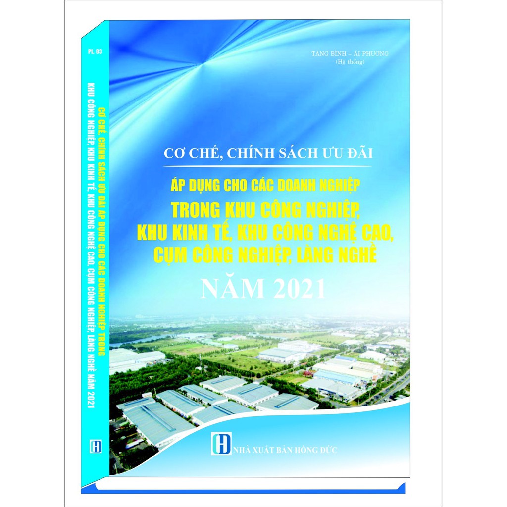 Sách - Cơ chế, chính sách ưu đãi áp dụng cho các doanh nghiệp trong khu công nghiệp, khu kinh tế, khu công nghệ cao