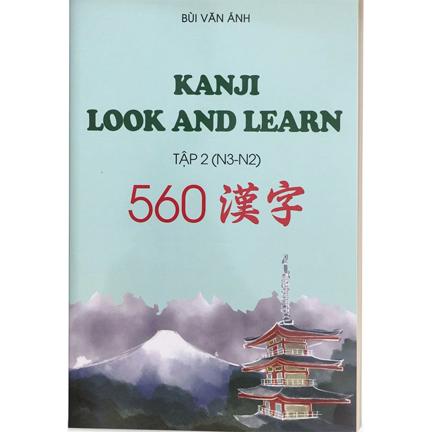 Sách Tiếng Nhật - Kanji Look And Learn Tập 2 N3.N2 – Bản Nhật Việt