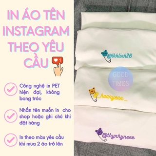 Áo thun IN TÊN INSTAGRAM THEO YÊU CẦU màu trắng/đen - goodtimes.sg