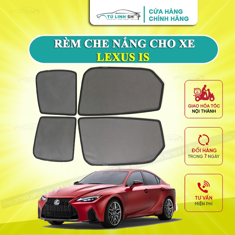 Rèm che nắng nam châm cho xe Lexus IS 250, bộ 4 tấm cho 4 cửa, hàng loại 1 cao cấp nhất, vừa khít kính