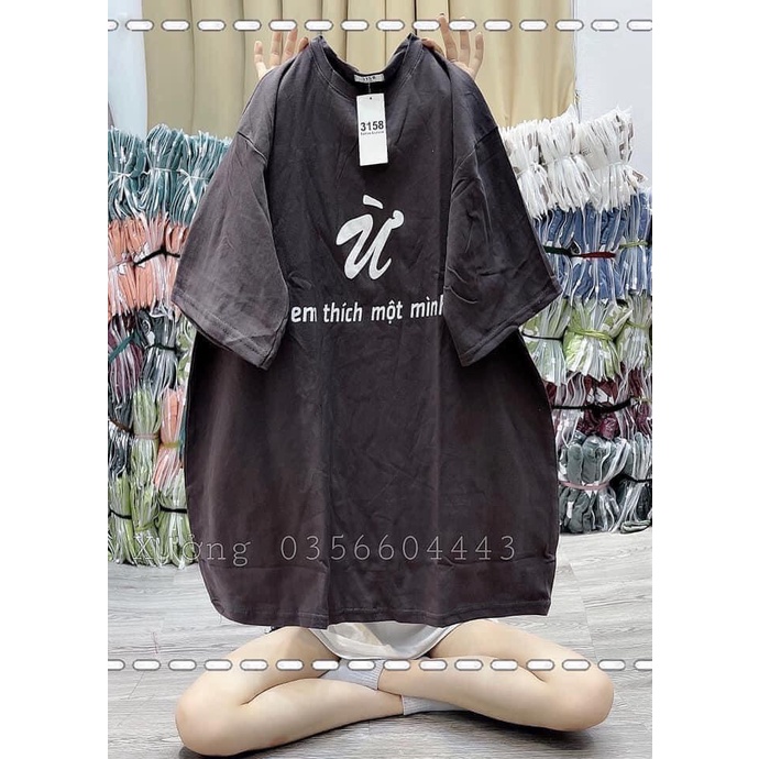 Áo phông nữ unisize ( Ừ em thích một mình ) phom rộng tay lỡ dành cho nam nữ #40