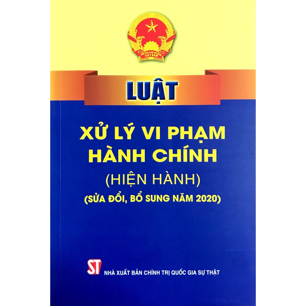 Luật Xử lý vi phạm hành chính (hiện hành) (sửa đổi, bổ sung năm 2020)