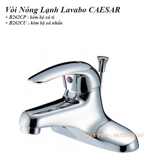 [CHÍNH HÃNG] Vòi rửa mặt (Lavabo) nóng lạnh 2 chân CAESAR B262CP, B262CU