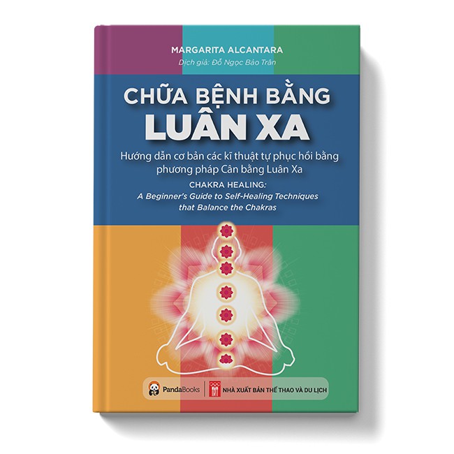 Sách - Chữa bệnh bằng luân xa - Kỹ thuật tự phục hồi bằng phương pháp cân bằng Luân xa - Pandabooks | BigBuy360 - bigbuy360.vn