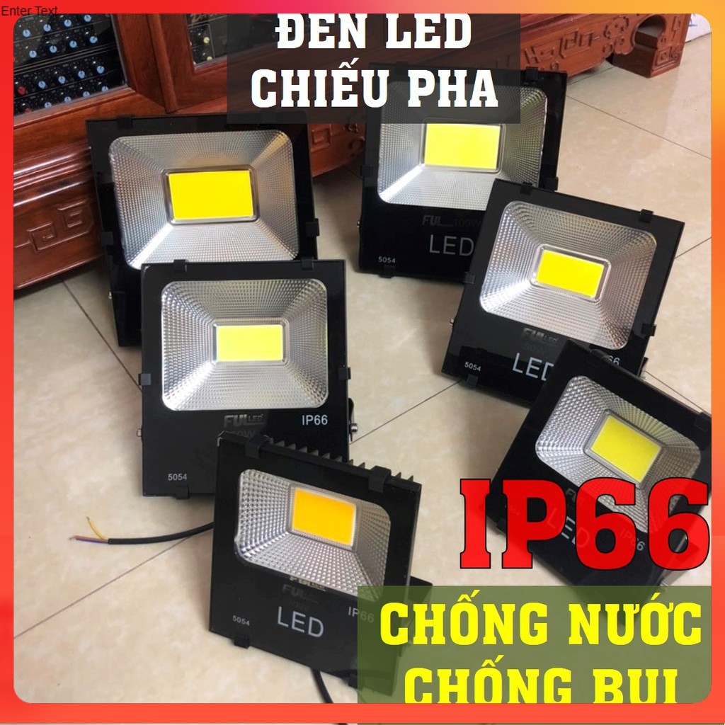 Đèn pha LED chống nước chống bụi IP66 chiếu hắt ngoài trời, công suất 20W,30W,50W,100W,150W,200W công ty