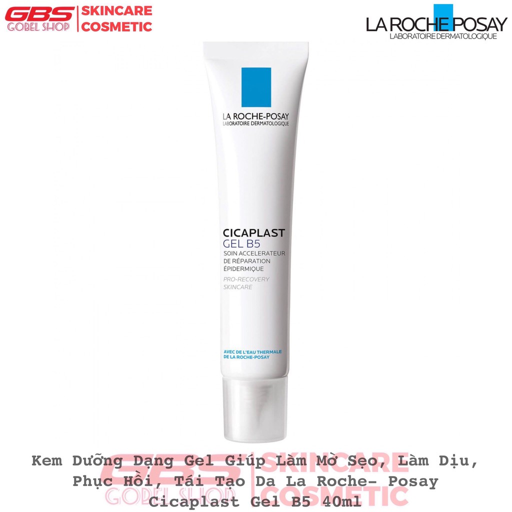 Gel La Roche- Posay Cicaplast Gel B5 Giúp Làm Mờ Sẹo, Làm Dịu, Phục Hồi, Tái Tạo Da 40ml