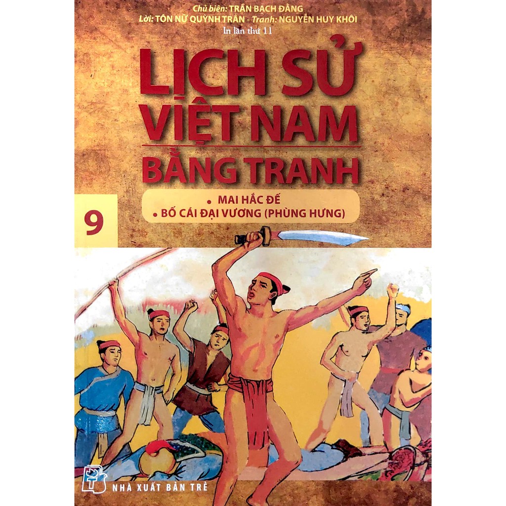 Sách - Lịch sử Việt Nam bằng tranh Tập 9 - Mai Hắc Đế - Bố Cái Đại Vương (Phùng Hưng)