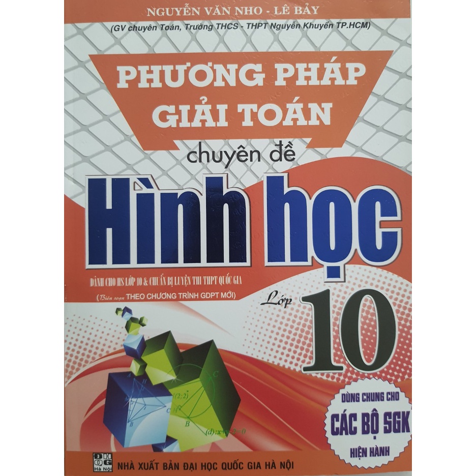 Sách - Phương pháp giải Toán chuyên đề Hình Học lớp 10 - Biên soạn theo chương trình GDPT mới