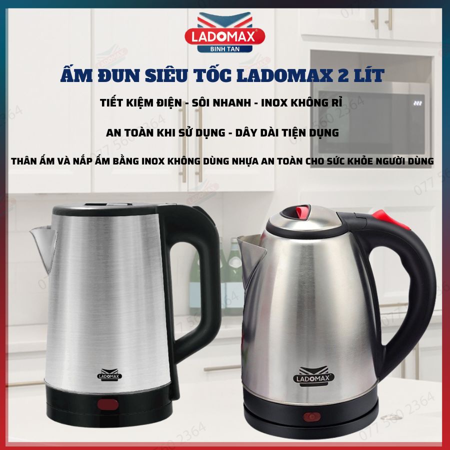 Bình Siêu Tốc dung tích 2 Lít Inox Không Rỉ Ladomax Ấm Đun Siêu Tốc sôi nhanh tiết kiệm điện an toàn