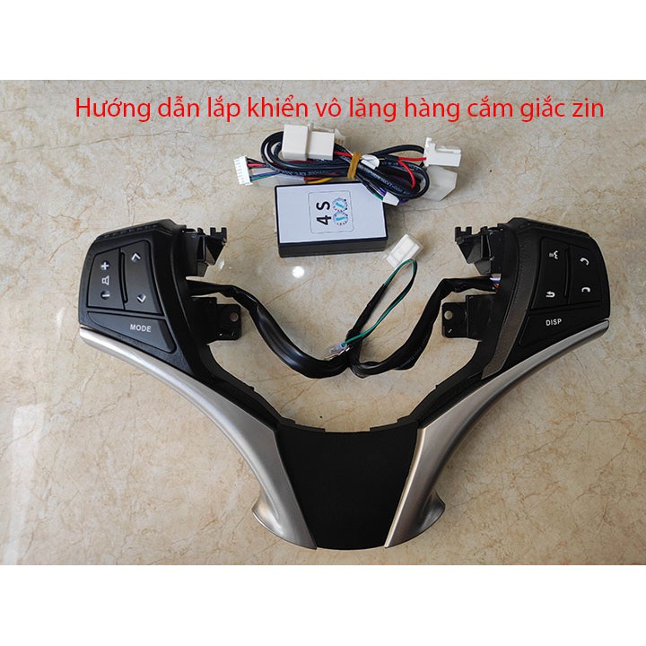 Khiển vô lăng Vios/Yaris 2014-2015-2016-2017 Hàng cắm giắc zin không thay cáp có video hướng dẫn lắp