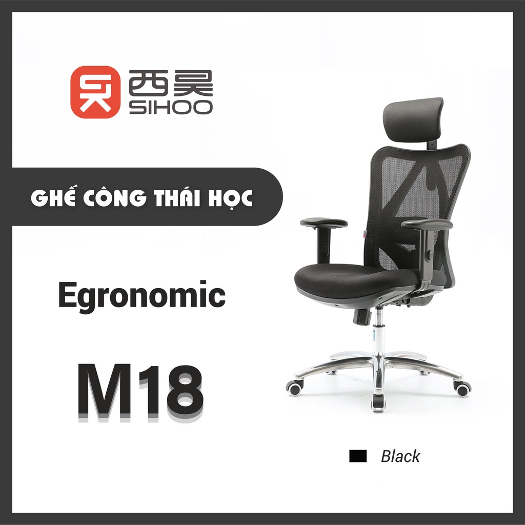 SIHOO M18 - ghế công thái học Egronomic, ghế văn phòng bảo vệ cột sống | HTDVN