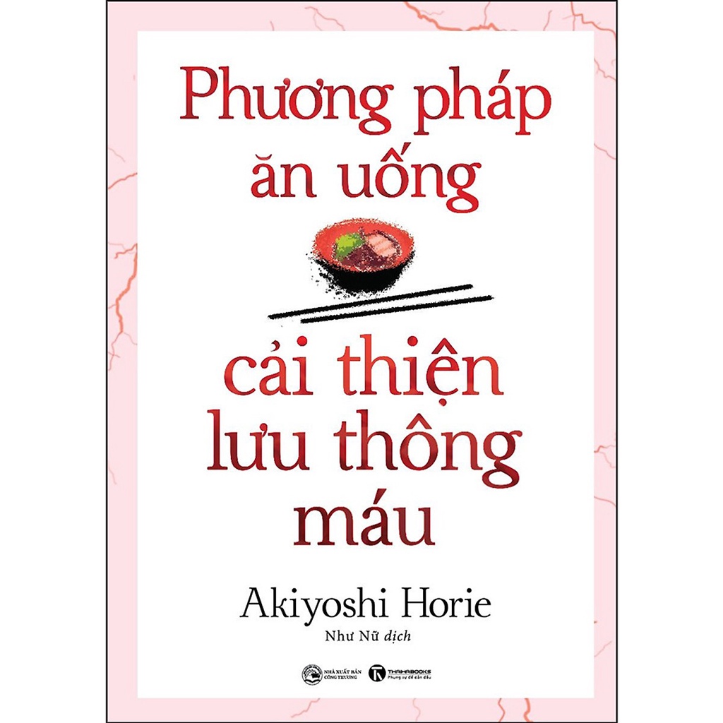 Sách Thái Hà - Phương Pháp Ăn Uống Cải Thiện Lưu Thông Máu