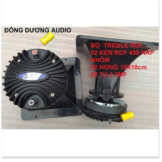 Bộ loa treble 450 rcf nắp nhôm + 2 kèn + 2 họng 18x18 + 2 tụ 2,2mf - treble 450