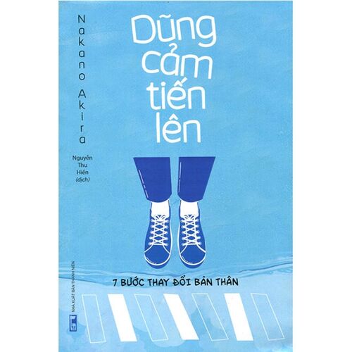 Sách Dũng Cảm Tiến Lên - 7 Bước Thay Đổi Bản Thân