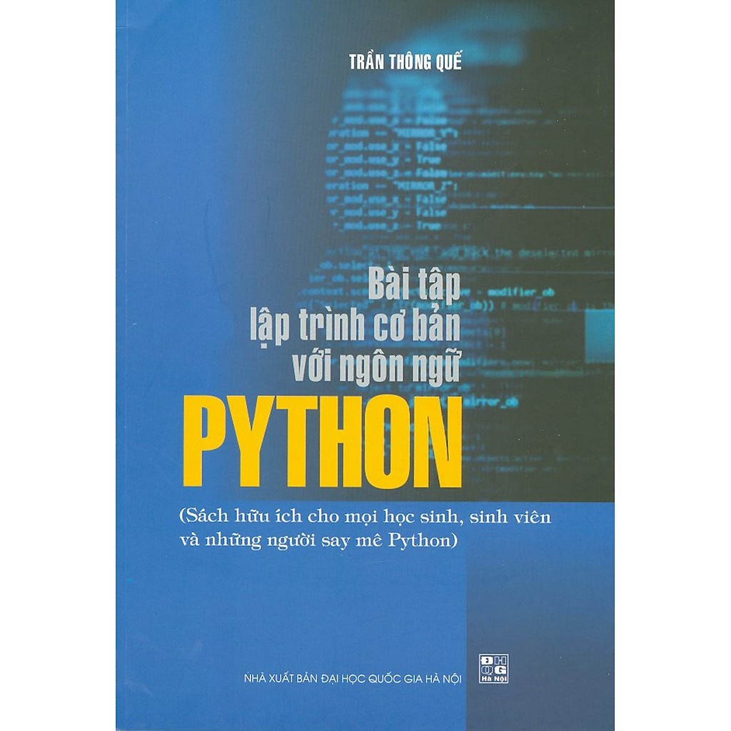 Sách - Bài Tập Lập Trình Cơ Bản Với Ngôn Ngữ Python - Trần Thông Quế