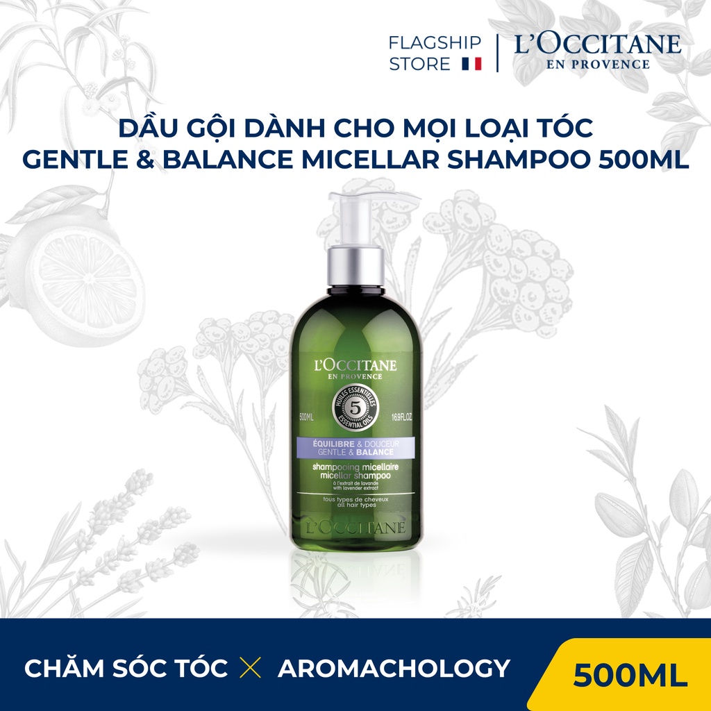 Dầu gôi Gentle &amp; Balance dành cho mọi loại tóc Aromachologie Gentle &amp; Balance Micellar shampoo 500ml L'occitane