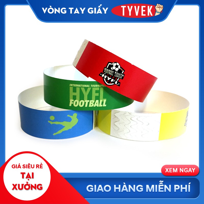 Vòng Tay Giấy Dùng 1 Lần - GIẢM 10K Nhập [ VONG TAY TYVEK ] - Sản Xuất Theo Yêu Cầu Tại Hà Nội