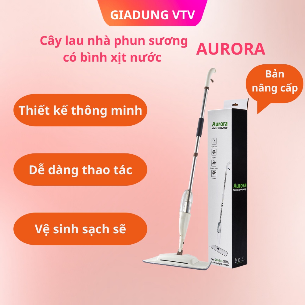 Cây lau nhà phun sương AURORA thông minh , Bộ chổi lau nhà đa năng có bình xịt nước lau mọi ngóc ngách 88326