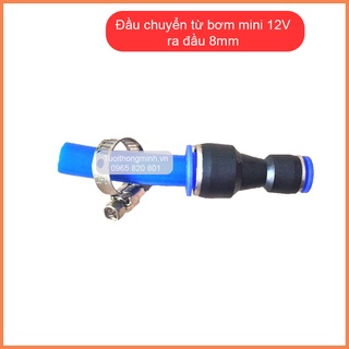 Đầu chuyển từ bơm mini 12v ra ống 8mm