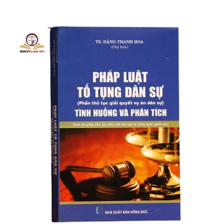 Sách- Pháp luật tố tụng dân sự (phần thủ tục giải quyết vụ án dân sự)