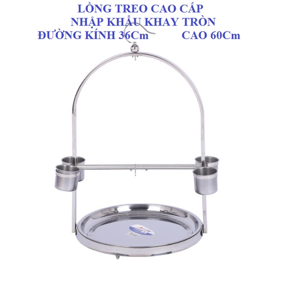 1 CẦU ĐỨNG CÓ KHAY TRÒN (INOX NHẬP KHẨU CAO 60Cm, ĐƯỜNG KÍNH 36Cm) CHO MỌI DÒNG VẸT SIZE TRUNG