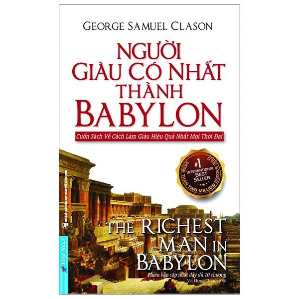Sách First News - Người Giàu Có Nhất Thành Babylon - Cuốn Sách Về Cách Làm Giàu Hiệu Quả Nhất Mọi Thời Đại
