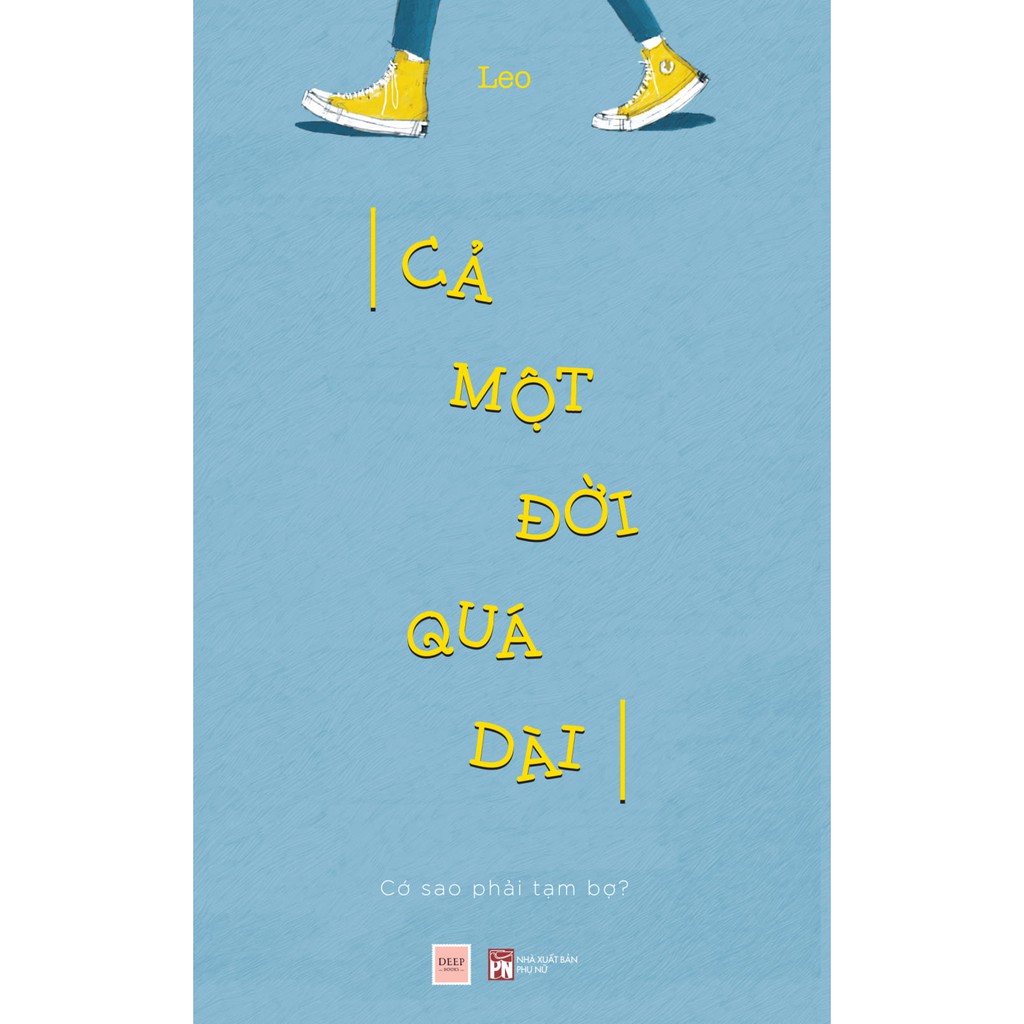Sách - Cả một đời quá dài - Cớ sao phải tạm bợ