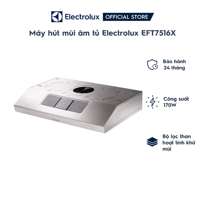 Máy hút mùi âm tủ Electrolux EFT7516X