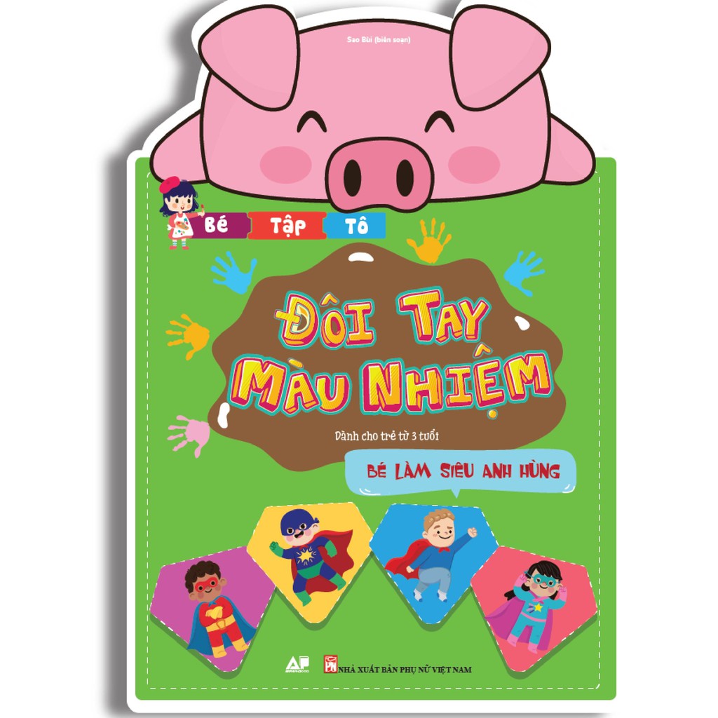Sách - Đôi Tay Màu Nhiệm - Bé Làm Siêu Anh Hùng ( Mới )